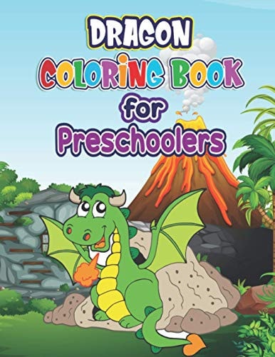Dragon Coloring Book for Preschoolers Dragon Coloring Book- Activity Book for Kids Ages 3-5, 4-8 Funny Kids Coloring Book