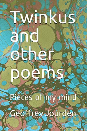 Twinkus and Other Poems Pieces of My Mind