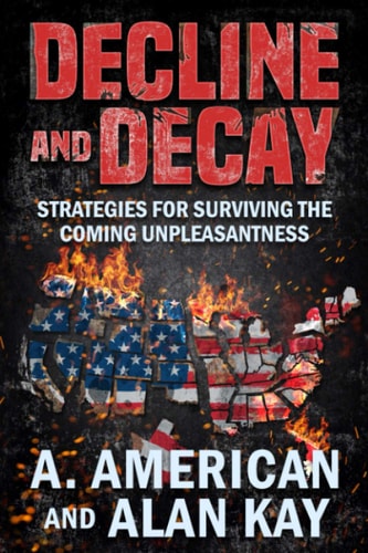 Decline and Decay Strategies for Surviving the Coming Unpleasantness