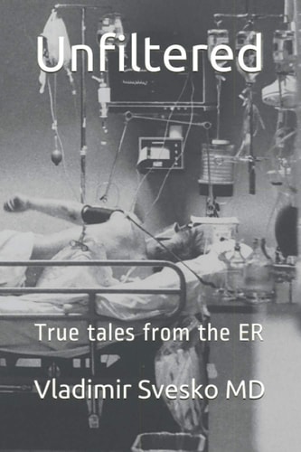 Unfiltered True Tales from the ER