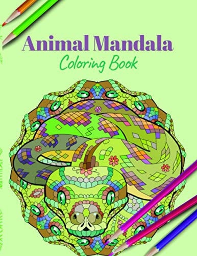 Animal Mandala Coloring Book A Coloring Book Featuring Mandalas Inspired Flowers, Animals, and Paisley Patterns