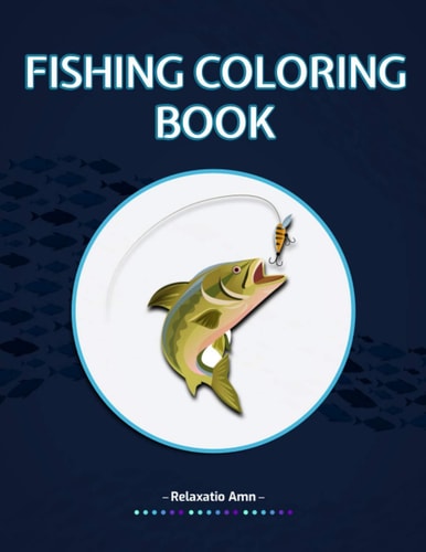 Fishing Coloring Book Detailed Fishing Designs For Relaxation and Stress Relief for Adults