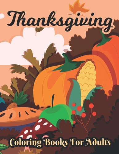 Thanksgiving Coloring Books for Adults Unique Thank You Gift for Happy Thanksgiving Day, Simple & Easy Autumn Coloring Book