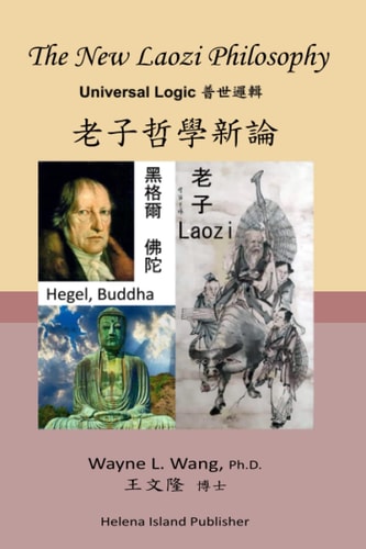 The New Laozi Philosophy Laozi, Hegel, Buddha