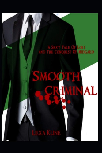 Smooth Criminal A Sexy Tale of Loki and The Conquest of Midgard