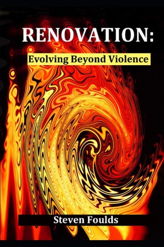 Renovation : Evolving Beyond Violence