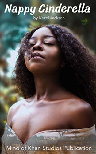 Nappy Cinderella Love Your Natural Features and Fight Against Black Bias