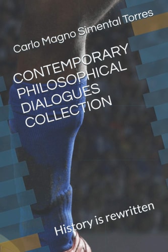 CONTEMPORARY PHILOSOPHICAL DIALOGUES COLLECTION: History is rewritten
