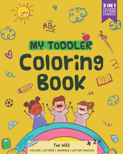 My Toddler Coloring Book Fun with Colors, Letters, Animals and Letter Tracing