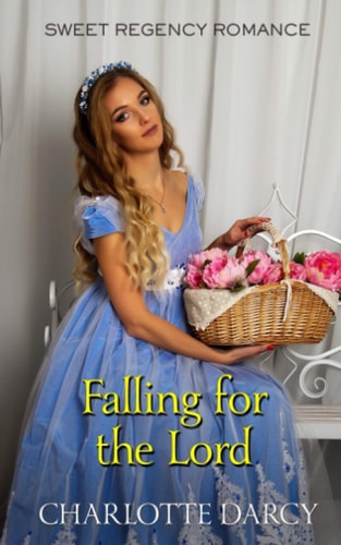 Falling for the Lord Sweet Regency Romance