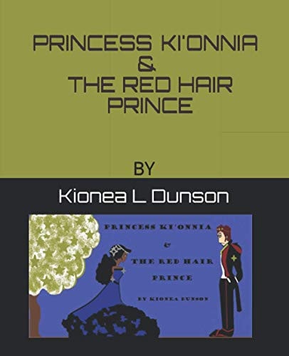 Princess Ki'onnia and the Red Hair Prince