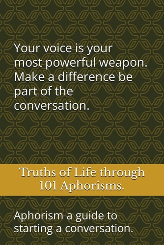 TRUTHS of LIFE Through 101 APHORISMS