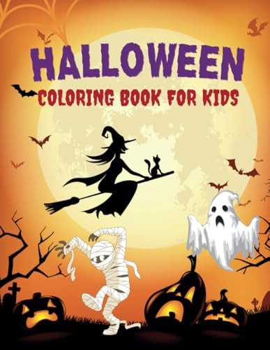 Halloween Coloring Book For Kids 50 Fun And Spooky Halloween Coloring For Boys, Girls, Toddlers, and Preschoolers.
