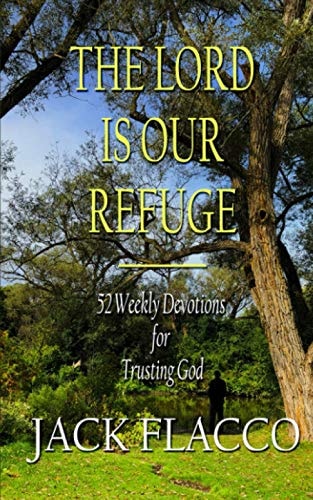 The Lord Is Our Refuge 52 Weekly Devotions for Trusting God
