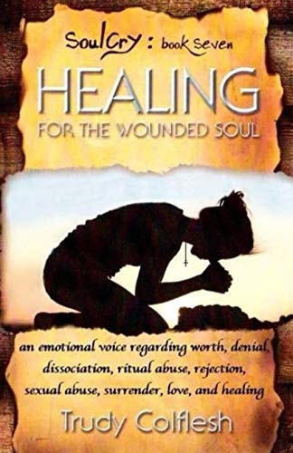 SoulCry Book 7 Healing For The Wounded Soul