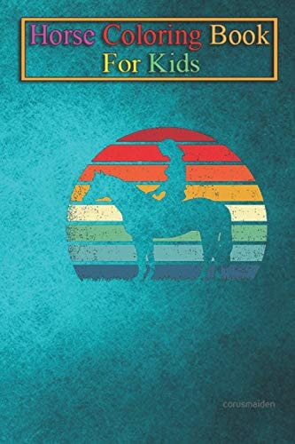 Horse Coloring Book For Kids Retro Horse Lover Gift Horseback Rider & Riding Equestrian Animal Coloring Book - For Kids Aged 3-8 (Fun Activities Books)