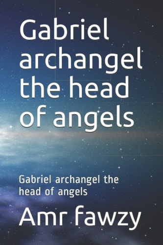 Gabriel Archangel the Head of Angels