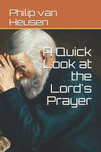 A Quick Look At...The Lord's Prayer