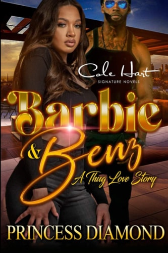 Barbie & Benz A Thug Love Story
