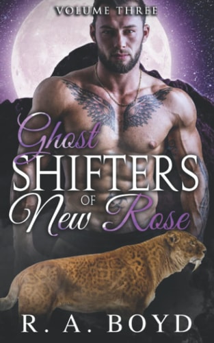 Ghost Shifters of New Rose Volume Three A Fallen Angel/Shape Shifter Romance