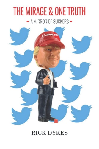 The Mirage And One Truth How 40 % of the US Population Believe the Trump Lies