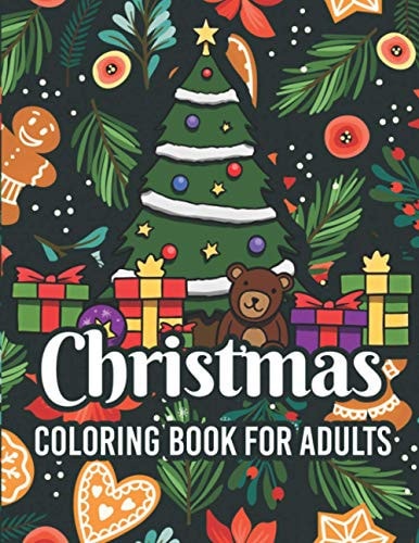 Christmas Coloring Book for Adults Adult Christmas Coloring Books Cute Holiday Designs and Relaxing Patterns