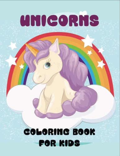 Unicorns Coloring Book for Kids Kids Coloring Book with Beautiful Unicorn Designs Stress Relief and Relaxation