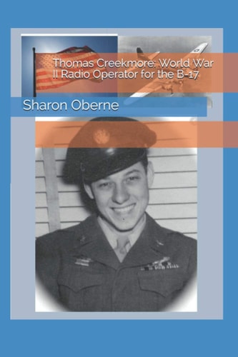 Thomas Creekmore World War II Radio Operator for the B-17
