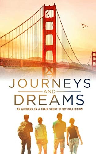 Journeys and Dreams An Authors on a Train Short Story Collection
