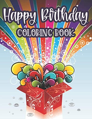 Happy Birthday Coloring Book Amazing Birthday Illustration To Trace And Color, Fun-Filled Coloring Pages For Children