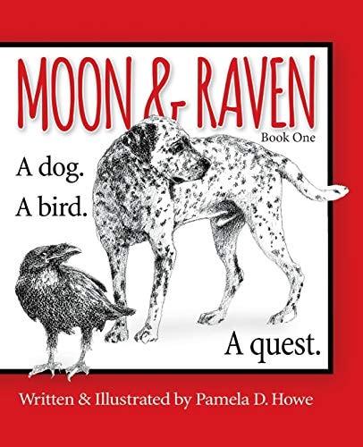 Moon & Raven Book One A Dog. A Bird. A Quest.