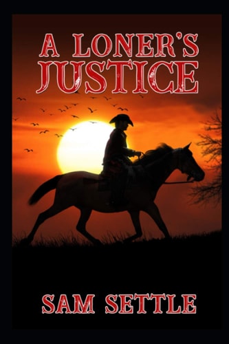 A Loner's Justice