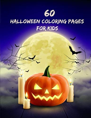 60 Halloween Coloring Pages for Kids Spooky Coloring Book for Kids Scary Halloween Monsters, Witches and Ghouls Coloring Pages Children's Halloween Books Pre-school and Elementary Age Kids Activities Large 8.5 X 11 Inch Coloring Book