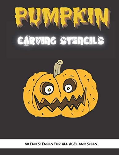 Pumpkin Carving Stencils 50 Fun Stencils For All Ages and Skills (Halloween Crafts)
