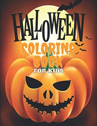 Halloween Coloring Book For Kids A Fun Children Coloring Book for Halloween - Cute Scary Pages Like Ghosts, Witches, and Haunted Houses ... Original Gift for Boys and Girls