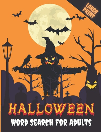 Halloween Word Search For Adults Large Print Halloween Word Search Puzzle Activity Book for Adult and Teens with Solutions, Perfect for Giving A Spooky Halloween Gifts for All! (A Word Finder Puzzle Book).