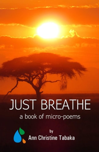 Just Breathe A Book of Micro-Poems