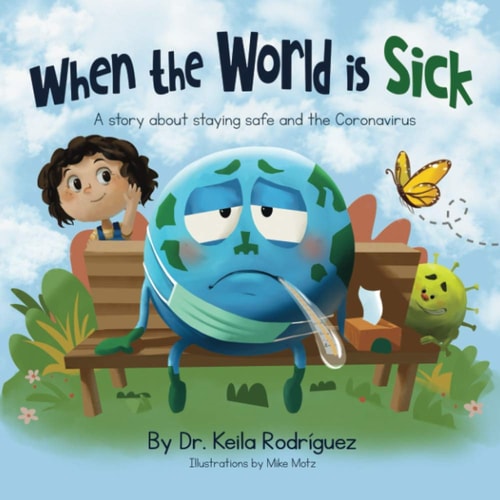 When the World is Sick A Story about Staying Safe and the Coronavirus