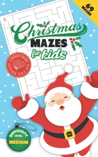 Christmas Mazes for Kids 69 Mazes Difficulty Level Medium Fun Maze Puzzle Activity Game Books for Children - Holiday Stocking Stuffer Gift Idea - Santa Claus