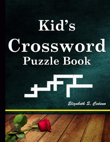 Kid's Crossword Puzzle Book A Fun and Challenging Puzzle Book