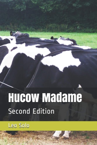 Hucow Madame: Second Edition