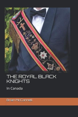 The Royal Black Knights In Canada