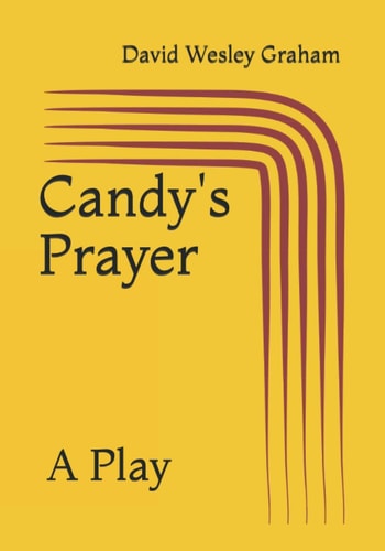 Candy's Prayer A Play