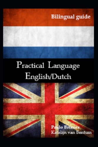 Practical Language English / Dutch: Bilingual Guide