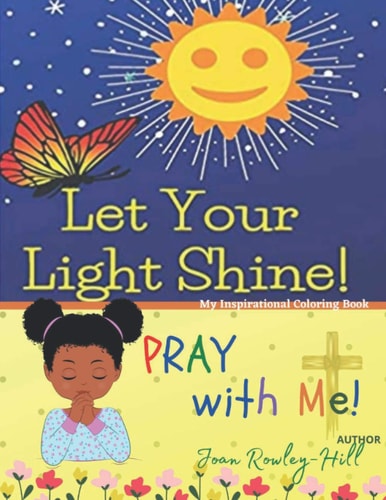 Let Your Light Shine! PRAY with Me! Bible Scripture Coloring Book