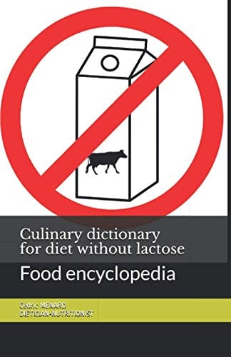 Culinary Dictionary for Diet Without Lactose Food Encyclopedia