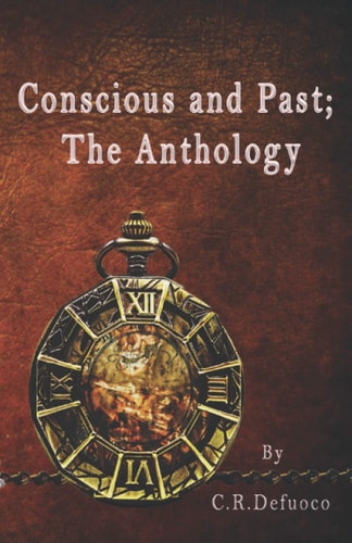 The Conscious and Past An Anthology