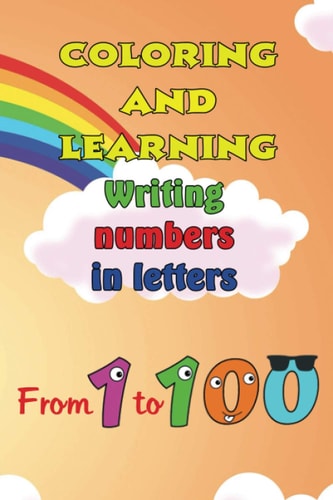 Coloring and Learning Book Writing Numbers in Letters from 1 to 100