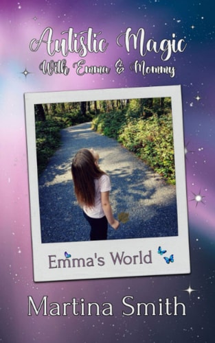 Autistic Magic with Emma and Mommy Emma's World