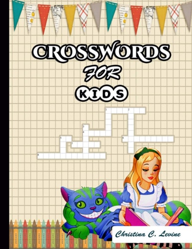 Crosswords for Kids Large-Print, Medium-Level Puzzles That Entertain and Challenge